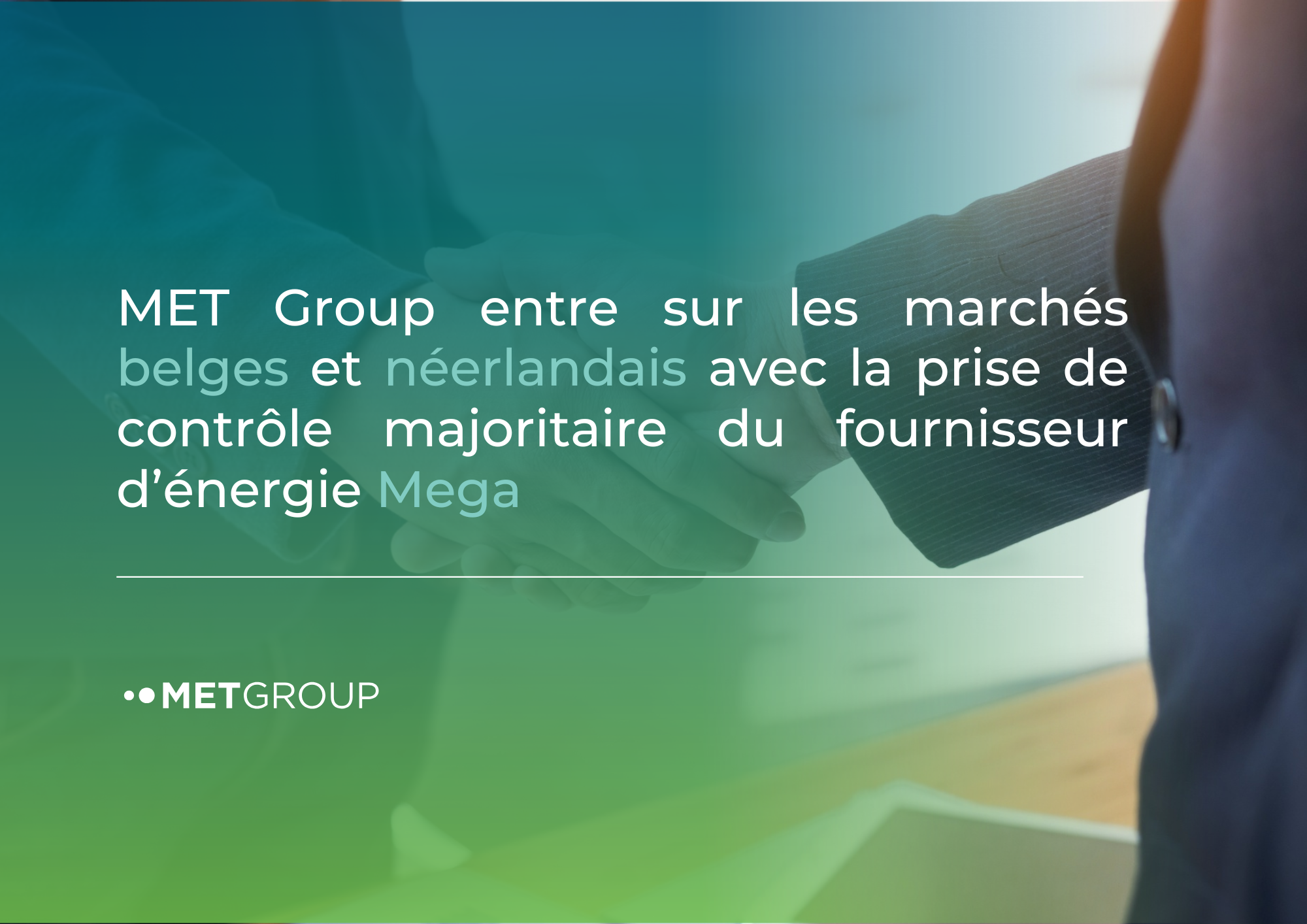 MET Group entre sur les marchés belges et néerlandais avec la prise de ...